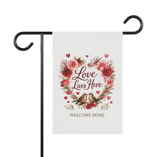 "Love Lives Here" Garden Flag