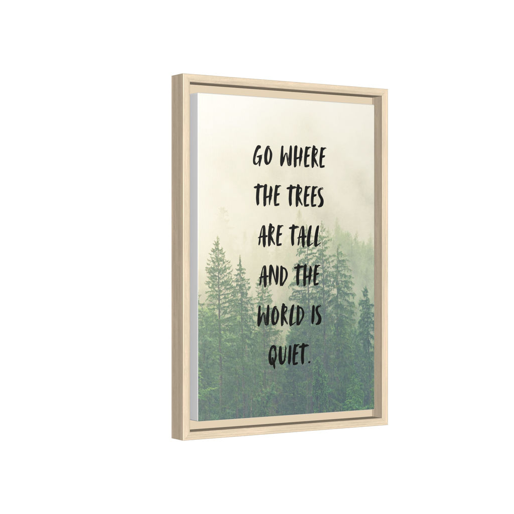 "go Where the Trees Are Tall and the World Is Quiet" wall art with nature-inspired artwork - product view 46