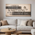 Something to Be Thankful Faith Wall Sign canvas with nature-inspired artwork