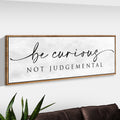 Be Curious Not Judgemental Sign wall art with nature-inspired artwork - product view 3