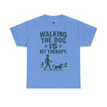 Walking the Dog Is My Therapy T t-shirt with nature-inspired artwork - product view 10