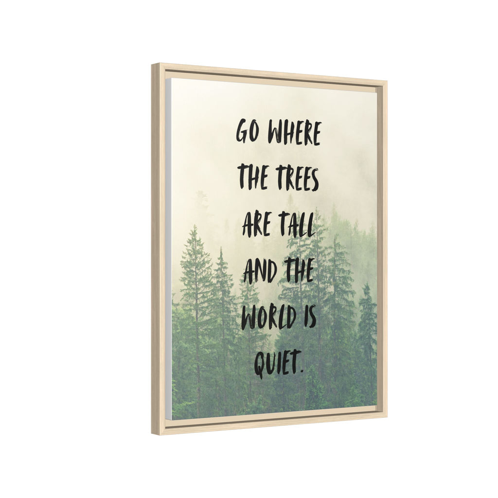 "go Where the Trees Are Tall and the World Is Quiet" wall art with nature-inspired artwork - product view 48